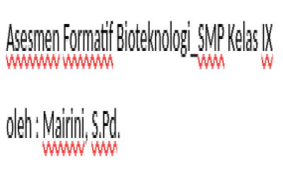 Asesmen Formatif : Bioteknologi